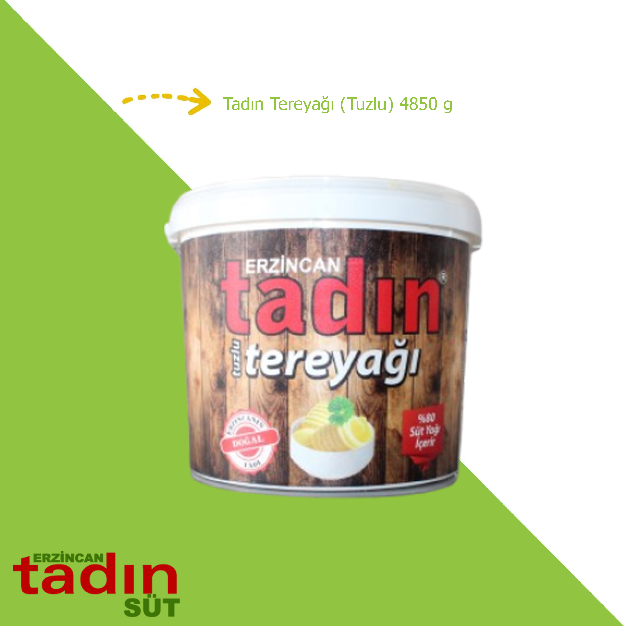 Tadın Tereyağı (Tuzlu) 4850 gr